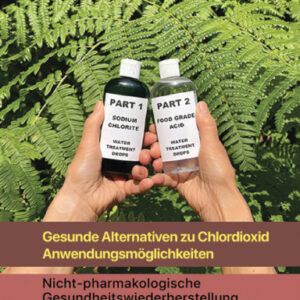 Gesunde Alternativen zu Chlordioxid –  Anwendungsmöglichkeiten Hardcover